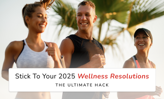 Stick To Your 2025 Wellness Resolutions : The Ultimate Hack